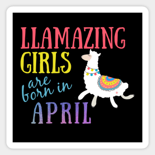 Llama Llamazing Girls Are Born In April Birthday Design Magnet